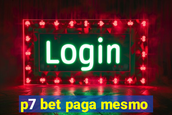 p7 bet paga mesmo